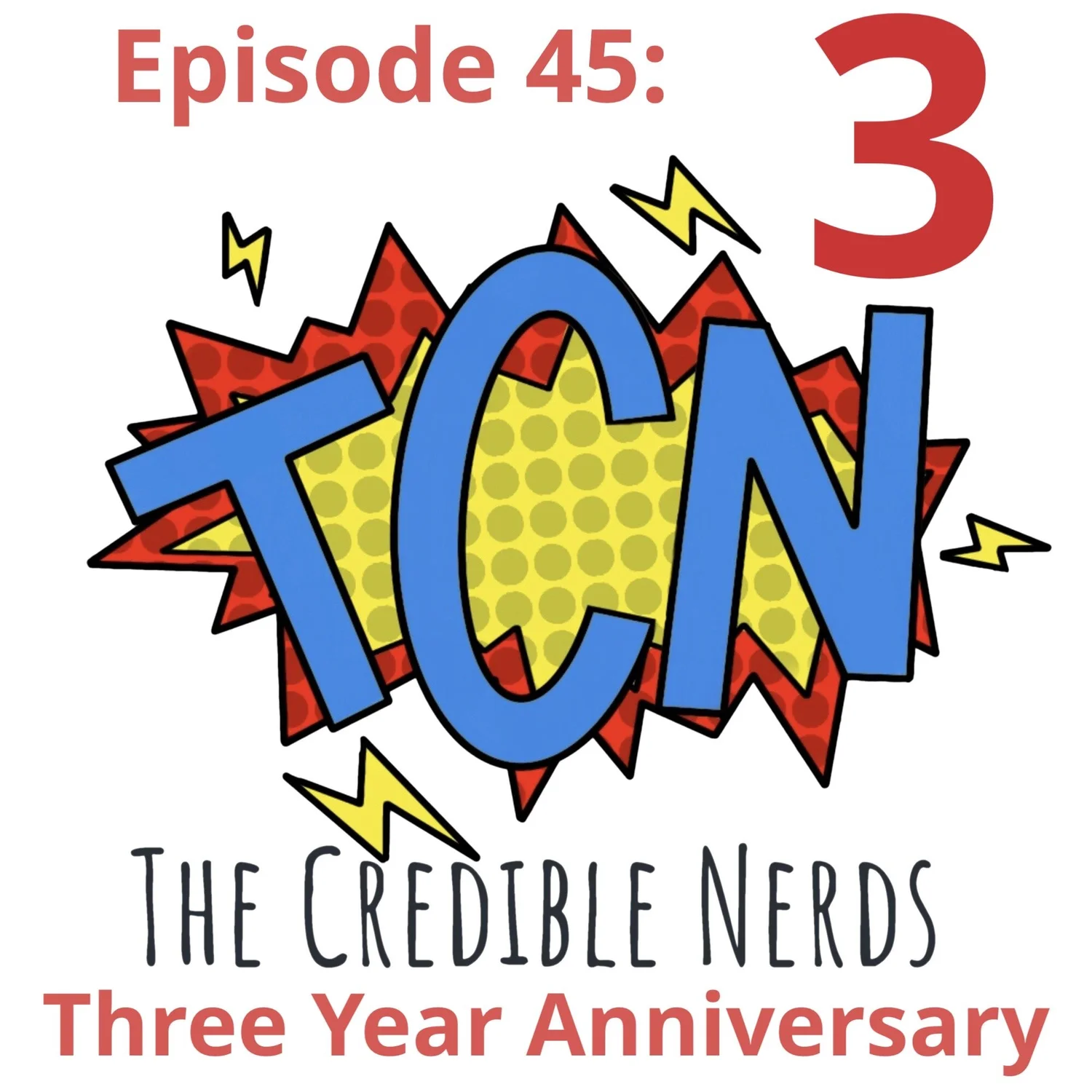 Episode 45 - Three Year Anniversary! episode artwork