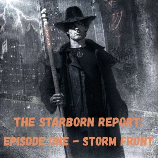 The Starborn Report: The Dresden Files Book One - Storm Front episode artwork