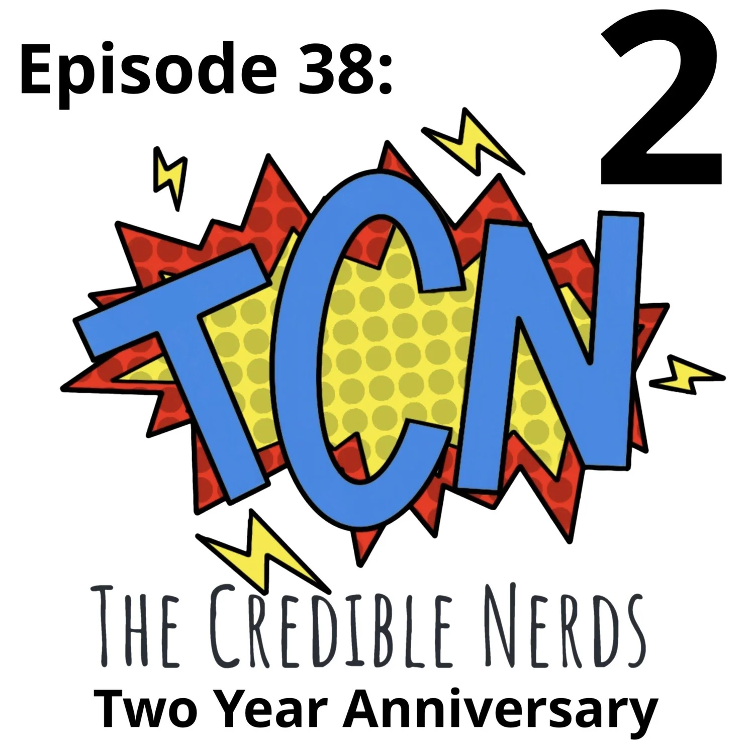 Episode 38 - The Two Year Anniversary Show episode artwork