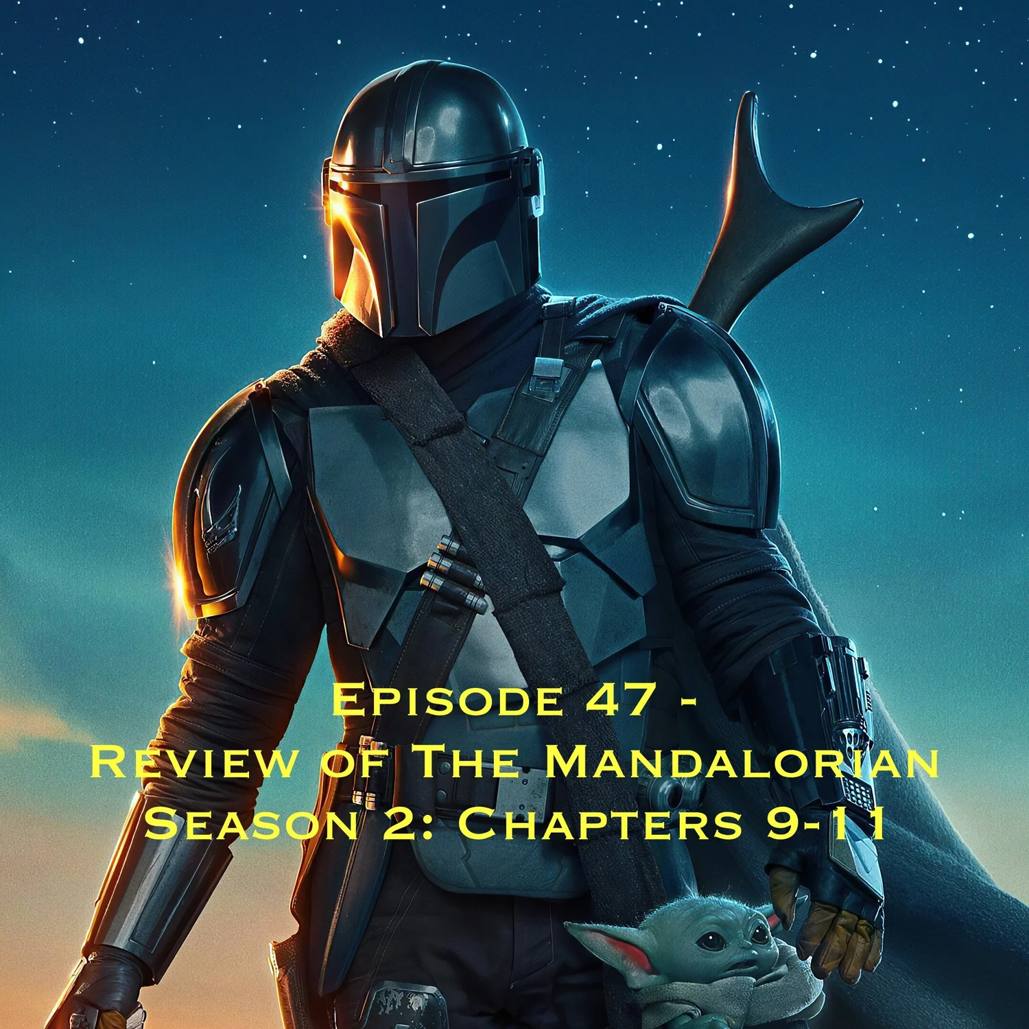 Episode 47 - Review of The Mandalorian Season 2 Chapters 9-11 episode artwork
