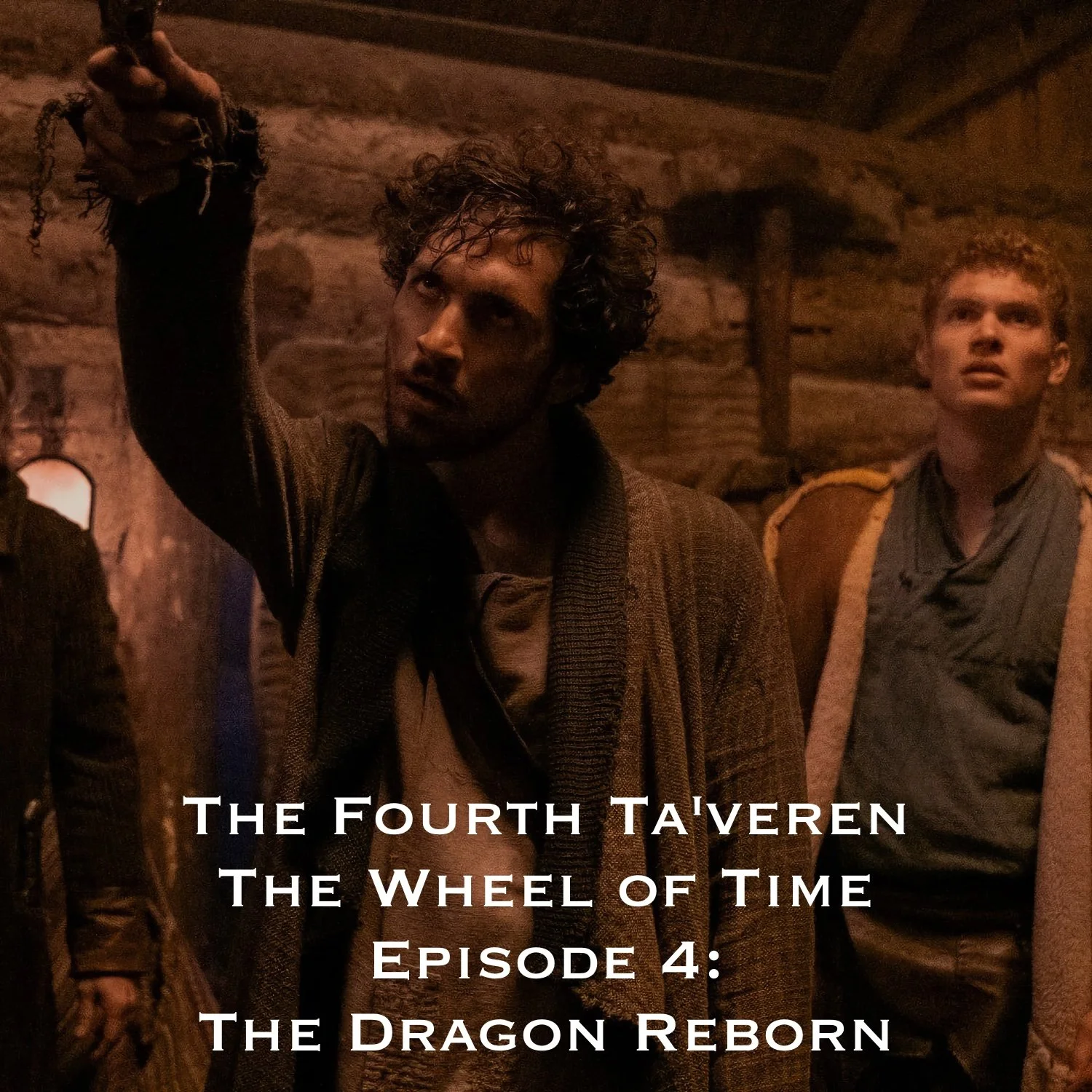 Episode 61 - The Wheel of Time Season One: Episode Four: The Dragon Reborn episode artwork