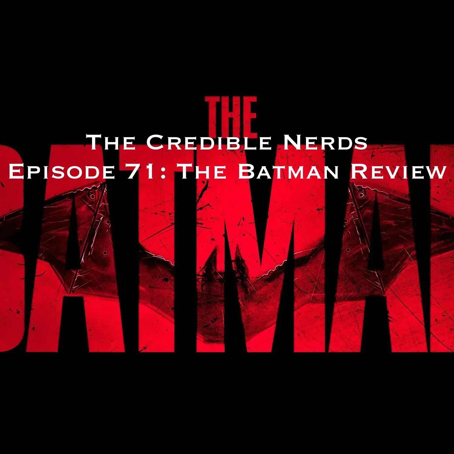 Episode 71 - The Batman Review episode artwork