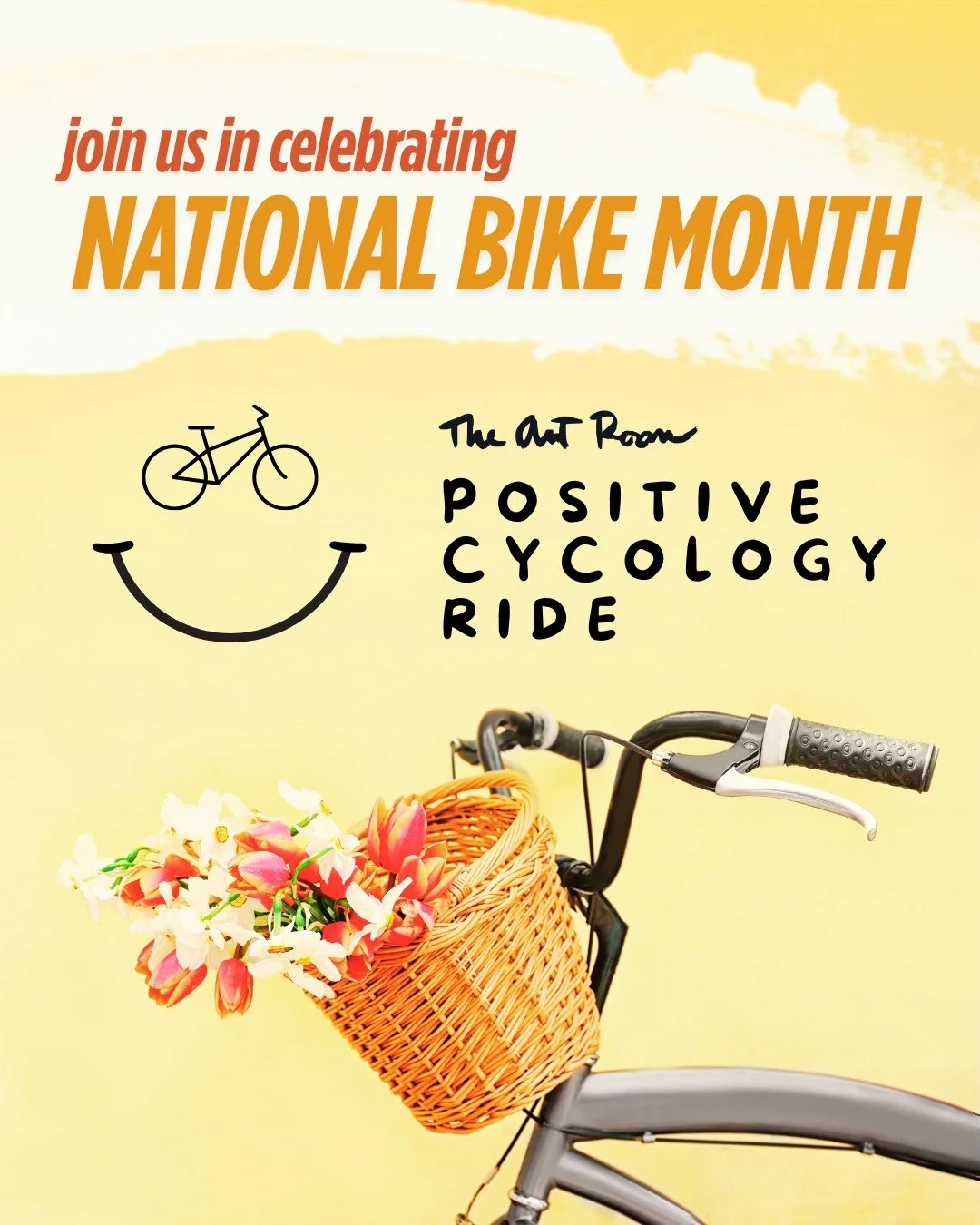 Happy National Bike Month! 

The Art Room celebrates National Bike Month and Mental Health Awareness Month with its annual fundraising Positive Cycology Ride. Ride with us in our fourth year, and support us in providing a welcoming studio space where