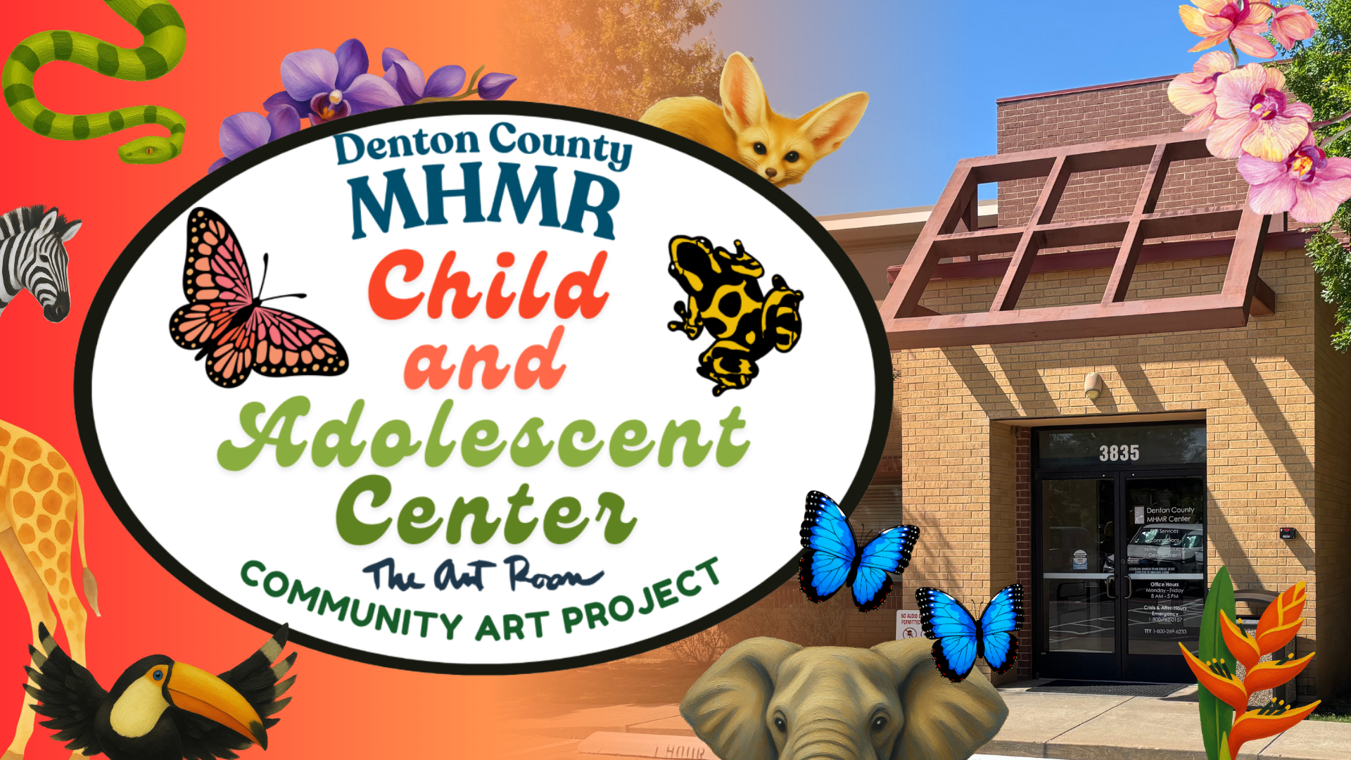 Graphic of the Denton County MHMR Child and Adolescent Center decorated with animals and flowers that says Denton County MHMR Child and Adolescent Center The Art Room Community Art Project
