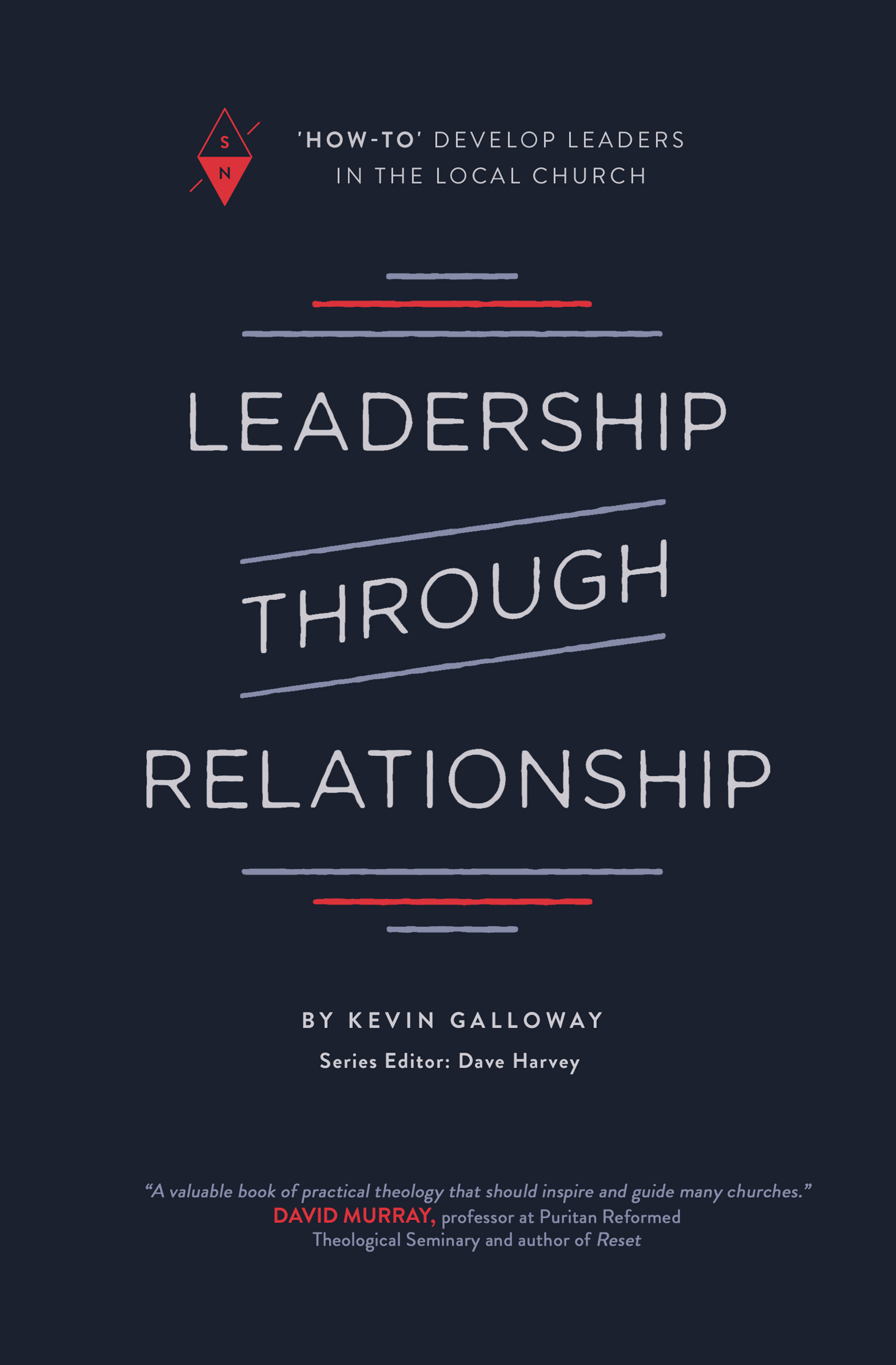 LEADERS+THROUGH+RELATIONSHIP+by+Kevin+Galloway+(cover+image).jpg