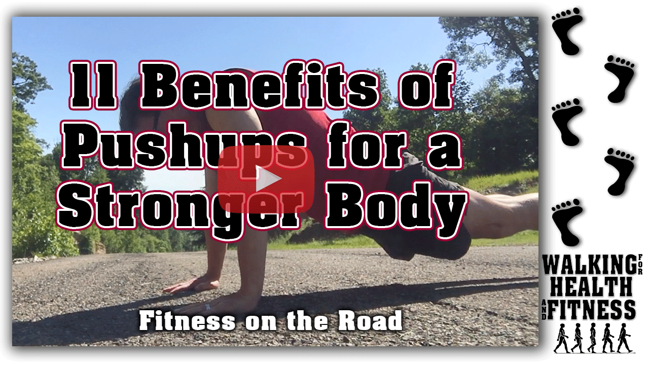 11 Benefits of Pushups for a Stronger Body — Walking for Health and Fitness