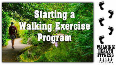 Starting a Walking Exercise Program — Walking for Health and Fitness