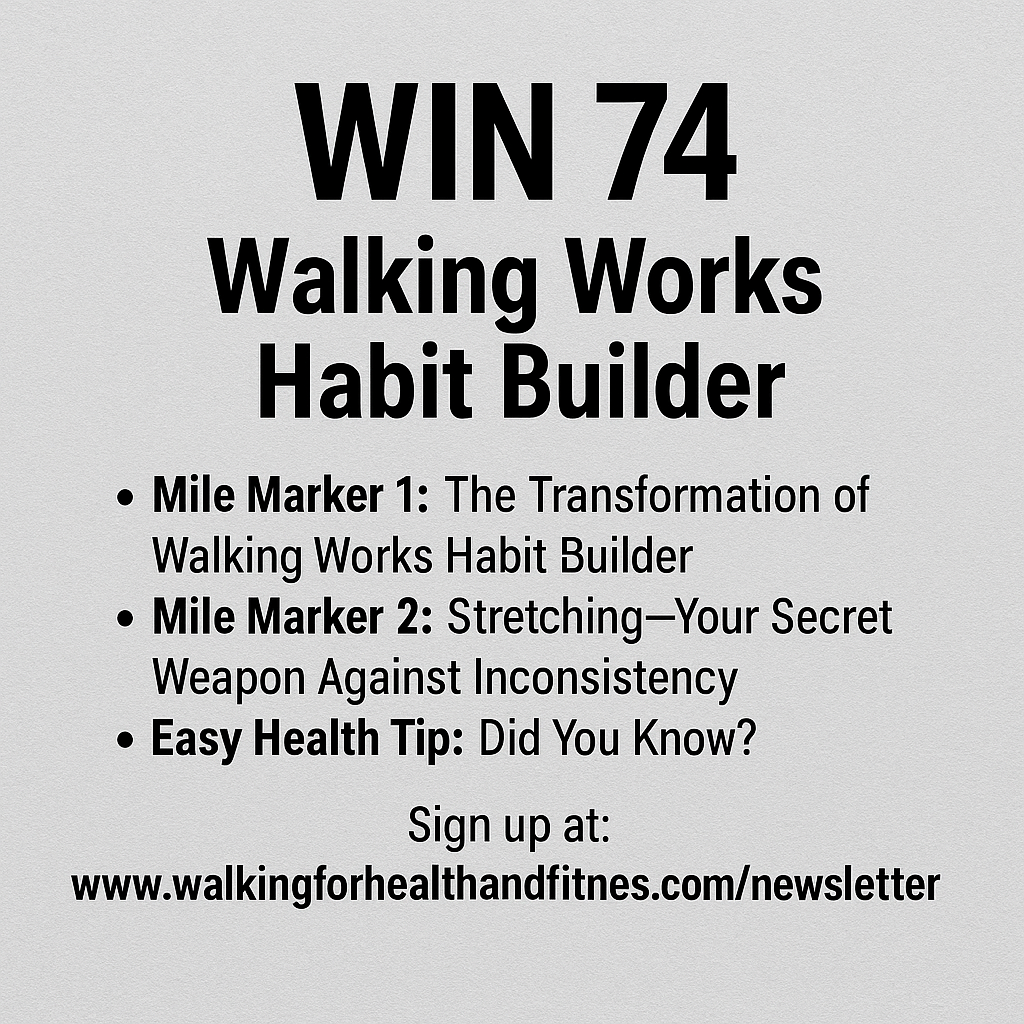 WIN 74: Transform Your Life with the Walking Works Habit Builder Program!