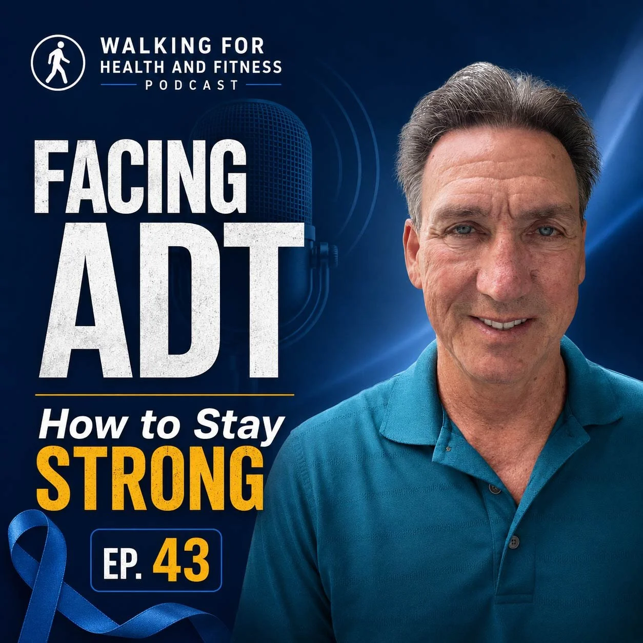 Facing ADT: How to Stay STRONG Through Prostate Cancer Treatment