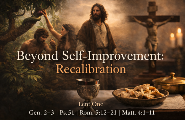 Recalibration: Lent One