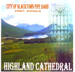 Highland Cathedral – City of Blacktown Pipe Band Album 1999 