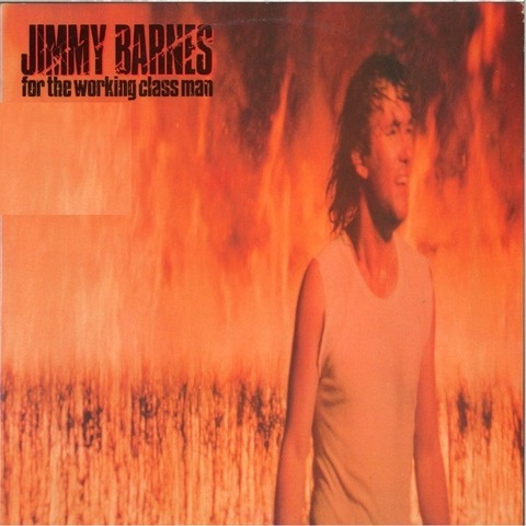 Jimmy Barnes – For the Working Class Man (Double Album) 1985 