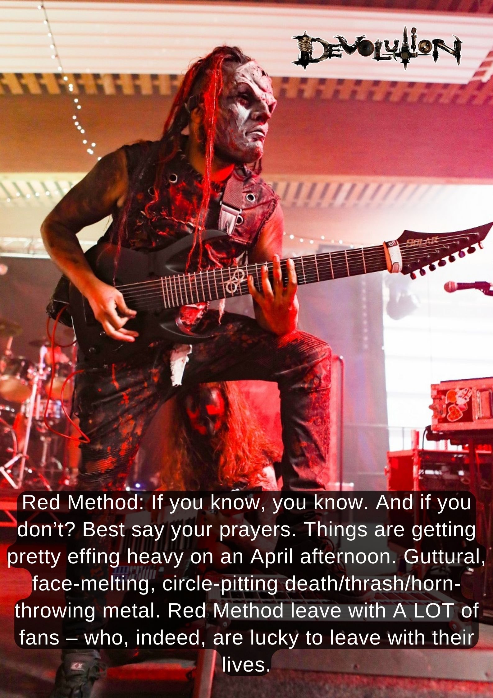 Red Method If you know, you know. And if you don’t Best say your prayers. Things are getting pretty effing heavy on an April afternoon. Guttural, face-melting, circle-pitting deaththrashhorn-throwing metal. Red Metho.jpg