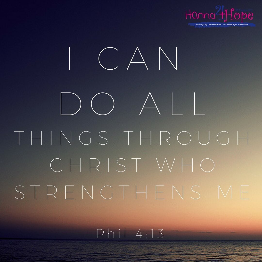 Hanna&rsquo;s favorite verse 💕

&ldquo;I can do all things through Christ who strengthens me.&rdquo; Phil 4:13

#phillipians413 #hanna4hope #hope #suicideawareness