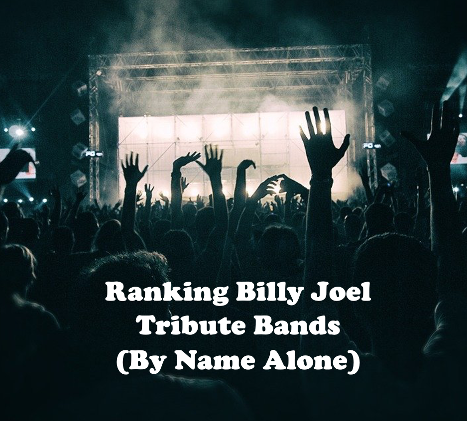 Ranking Billy Joel Tribute Bands (by Name and Name Alone)