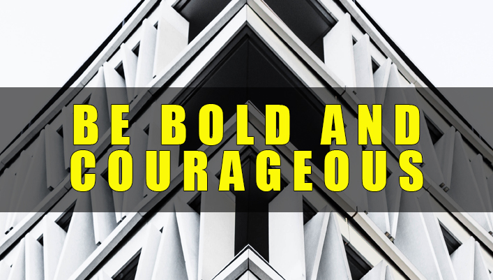 be-bold-and-courageous.jpg