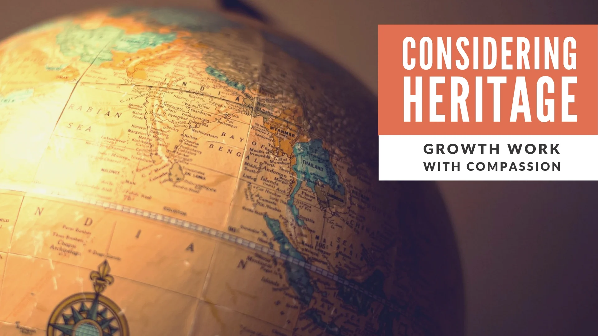 Considering Heritatge for growth work with compassion.jpg