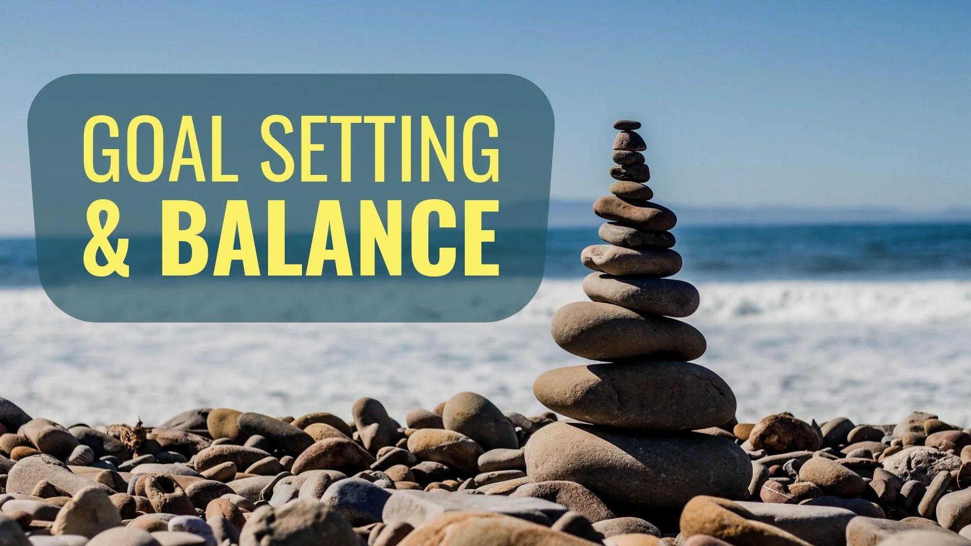 Goal Setting and Balance.jpg