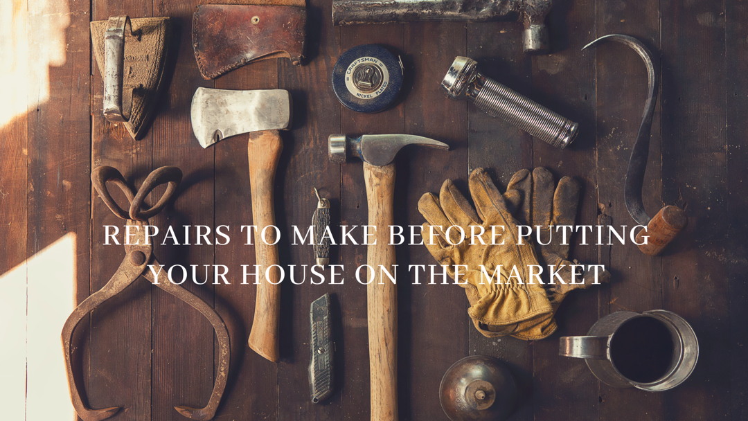Repairs To Make Before Putting Your House On The Market