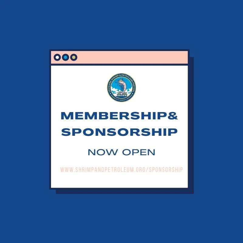 The time has come once again to kick off our annual Membership and Sponsorship Drives for the 91st Louisiana Shrimp &amp; Petroleum Festival! We invite you to continue your valued partnership and support, helping us preserve the rich history, culture
