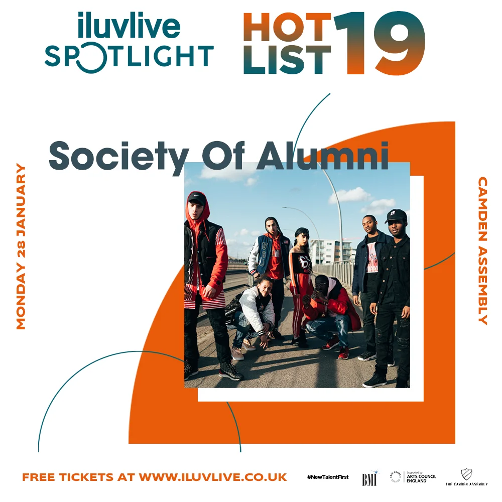 Society Of Alumni Society Of Alumni is a 10 piece creative collective from South London. SOA speak for a generation of young people that seek to become the change that they want to see. In a time where moments are fleeting, SOA live the stories they speak about in their music. Formed in 2012, the collective use charged flows and thumping beats to express their individuality and personality. A group of young people motivated by life, using their struggles to fuel their dreams. Their dedication, love for music and creativity formed Society Of Alumni: Mula, iSEE, Jaspo Beats, Flewid, Mak, Vels, Bad Jay, Devante and DJ Amari Instagram: @societyofalumni