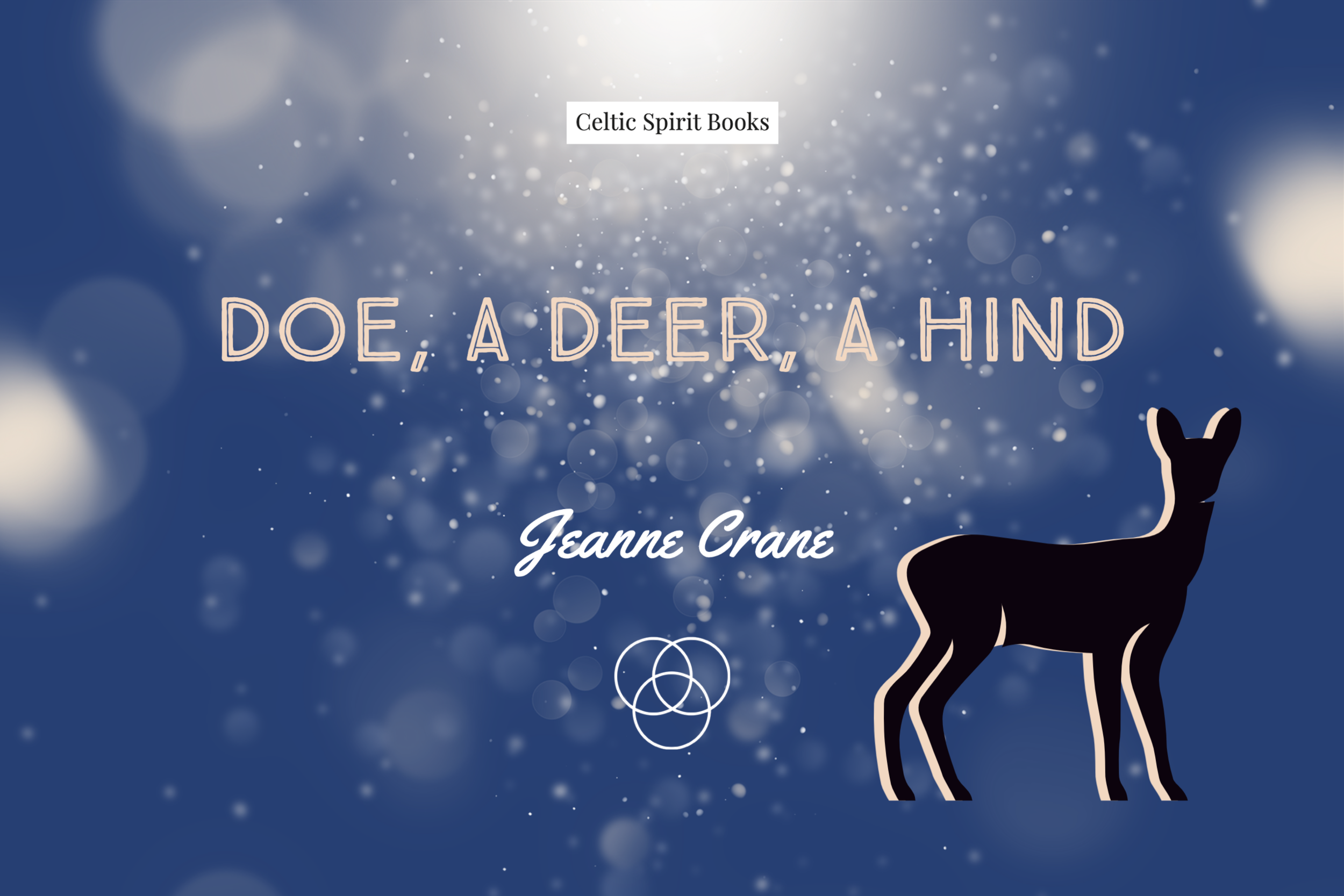 Doe, A Deer, A Hind — Celtic Spirit Books