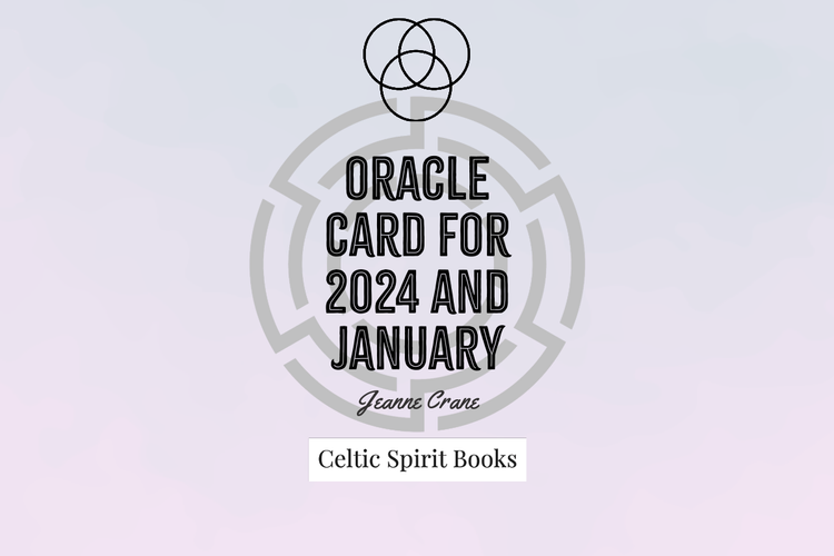 Oracle Cards for 2024 and for the month of January — Celtic Spirit Books