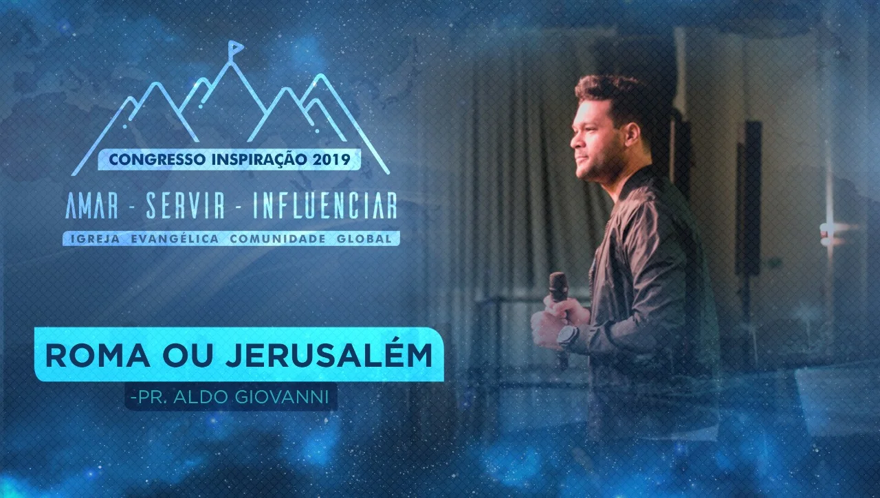 8° Congresso inspiração | Roma ou Jerusalém - Sessão 2