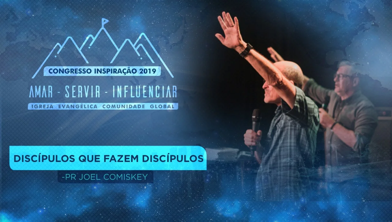 8° Congresso inspiração | Discípulos que fazem discípulos - Sessão 3