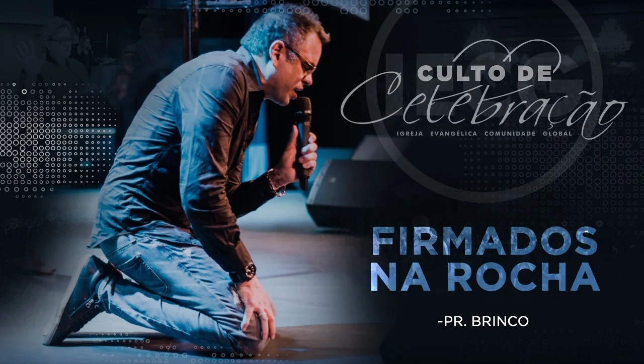Culto de celebração - Firmados na rocha