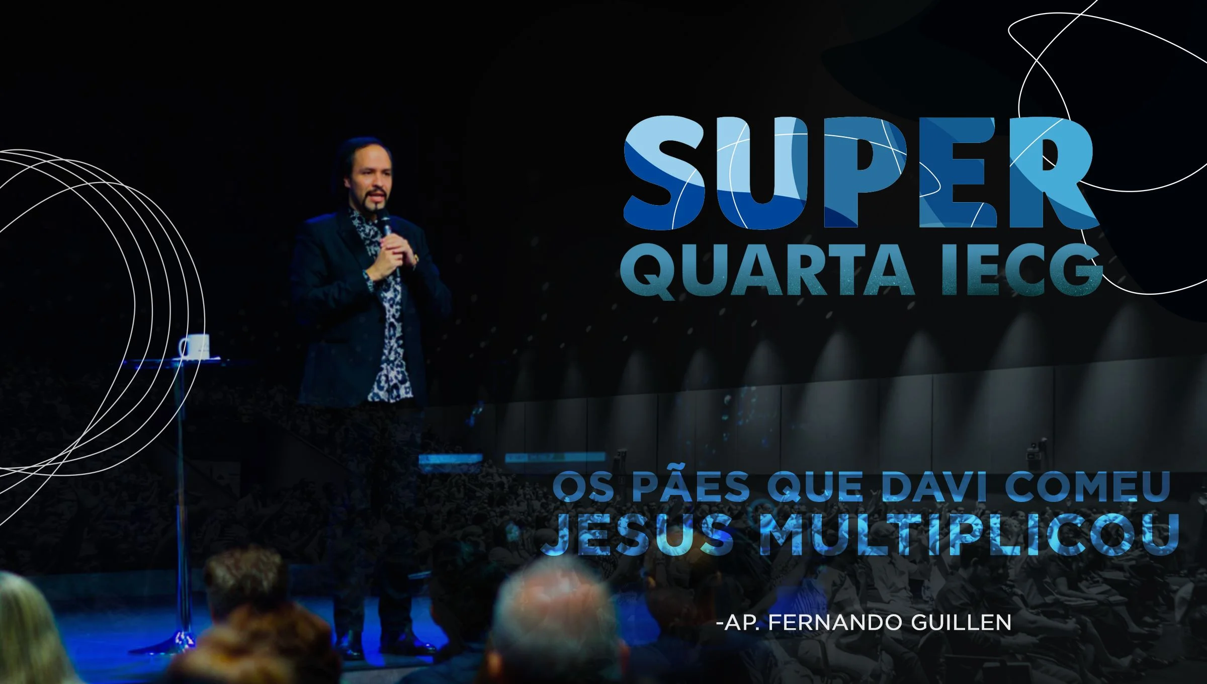 Super quarta - Os pães que Davi comeu, Jesus multiplicou