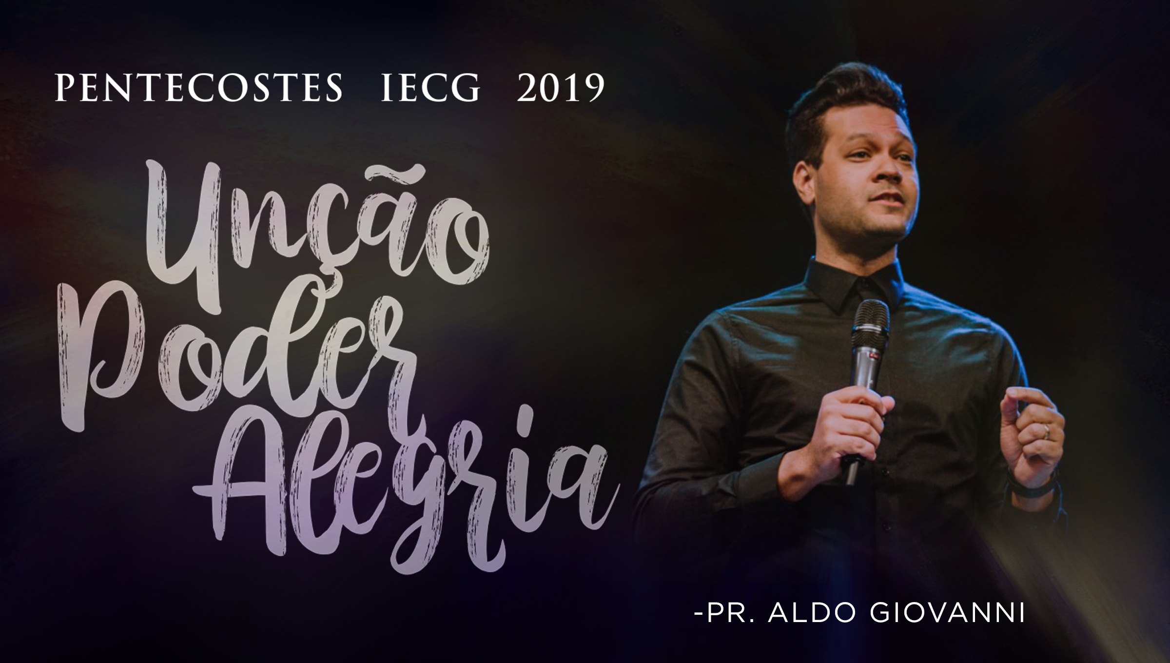 Pentecostes - Unção Poder e Alegria