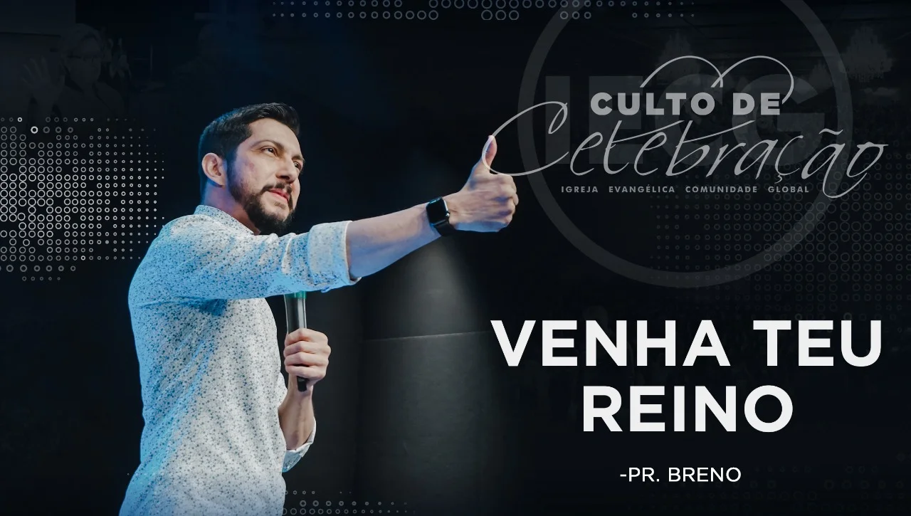 Venha o Teu Reino - Pr Breno Arruda