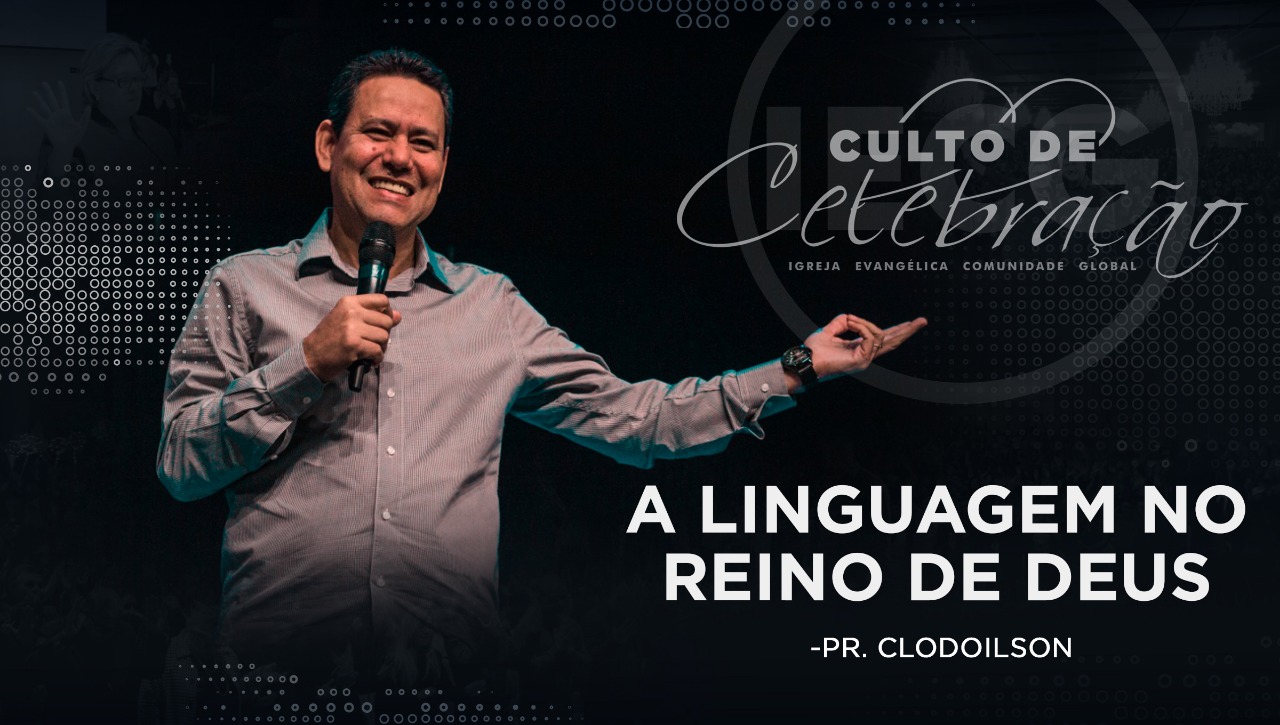 A linguagem no Reino de Deus - Pr Clodoilson 