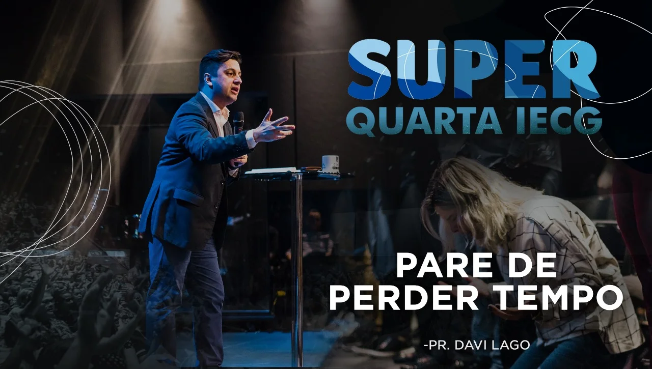 Super quarta - Pare de perder tempo - Davi Lago