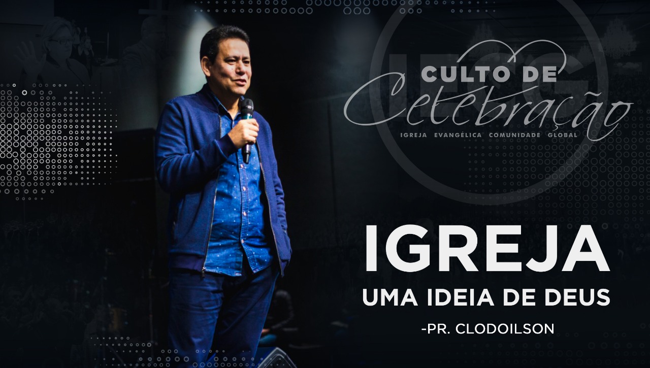Igreja uma ideia de Deus - Pr Clodoilson 