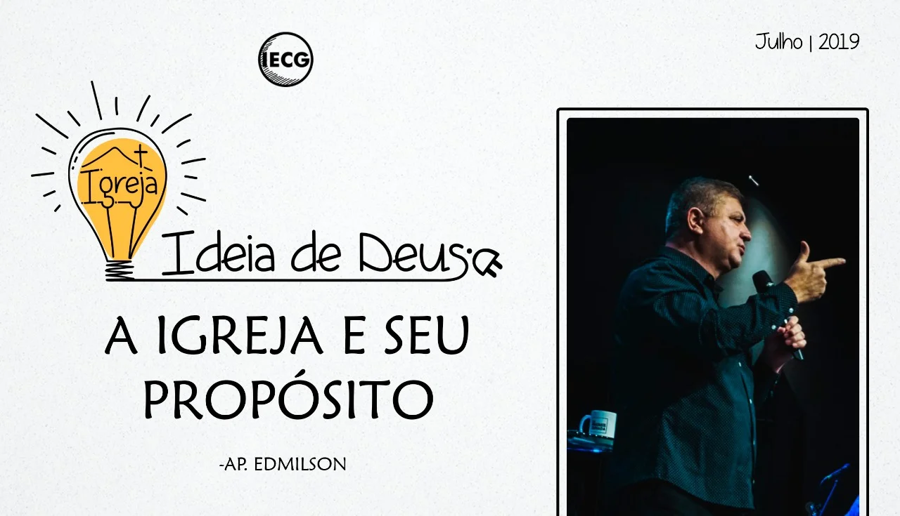 A Igreja e o seu Propósito - Ap Edmilson 