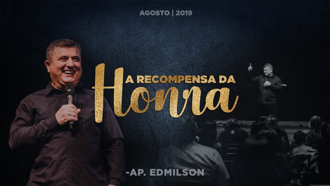 A recompensa da Honra - Ap Edmilson