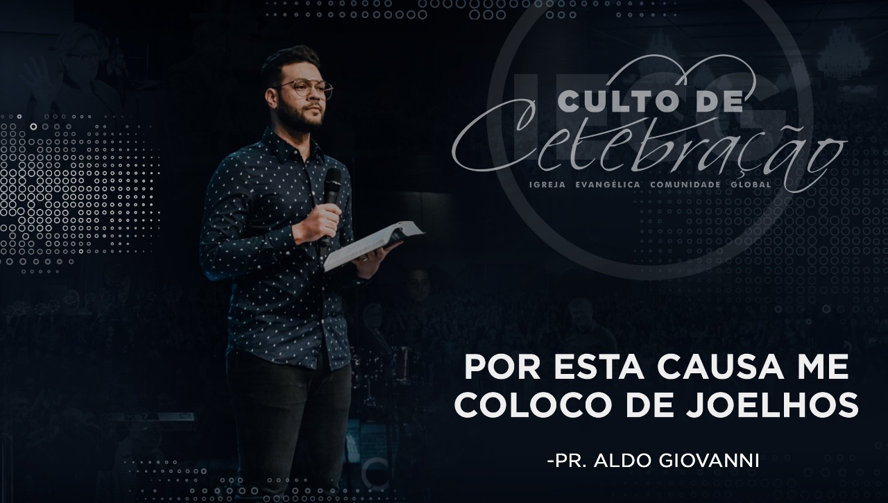 Por esta causa me coloco de joelhos - Pr Aldo 