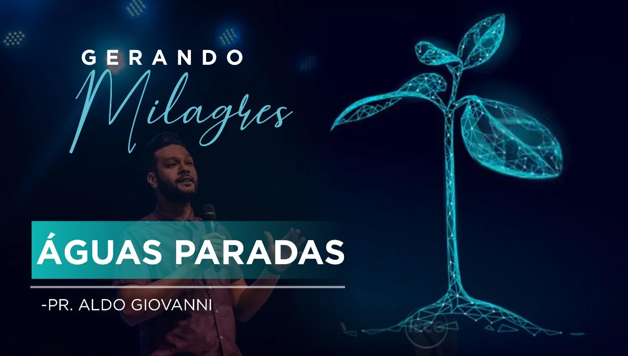 Águas paradas - Pr Aldo 
