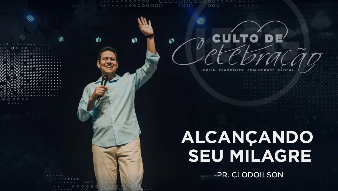 | Alcançando o seu milagre | Pr Clodoilson |
