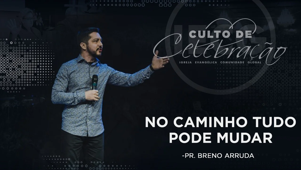 No caminho tudo pode mudar - Pr Breno