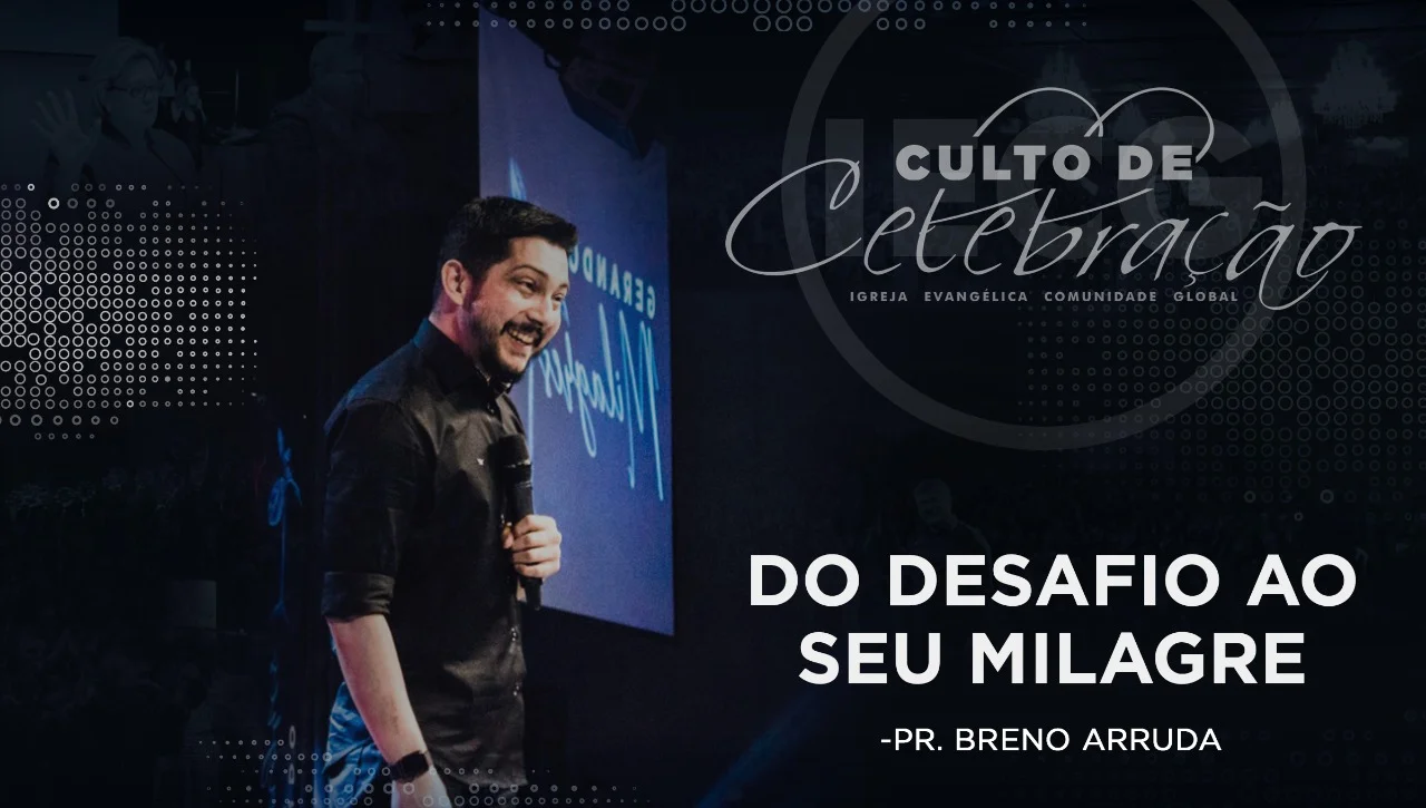 Do desafio ao seu milagre - Pr Breno Arruda