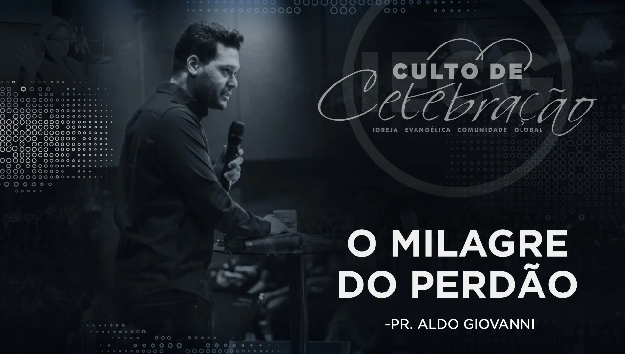 O milagre do seu perdão - Pr Aldo Giovanni