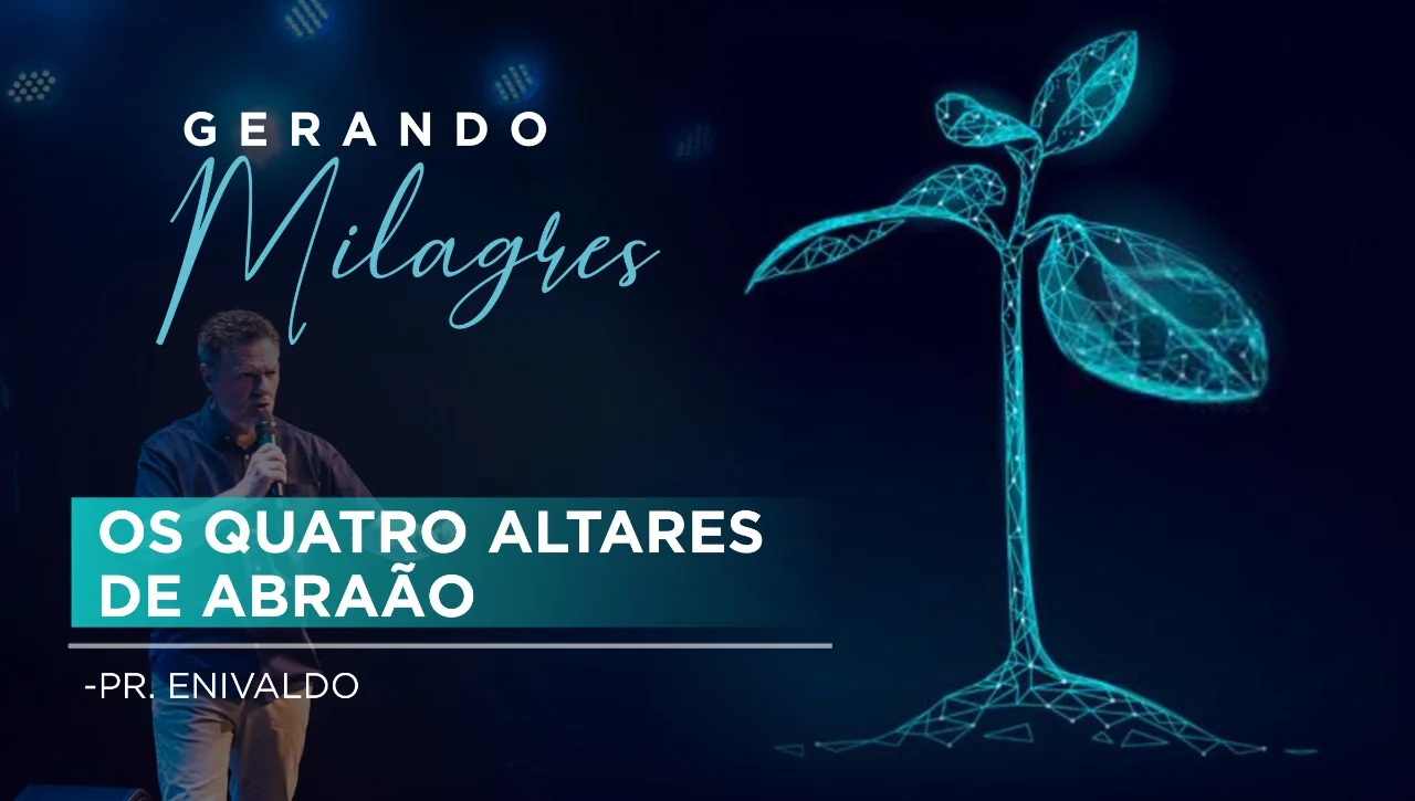 Os quatros altares de abraão - Pr Enivaldo 