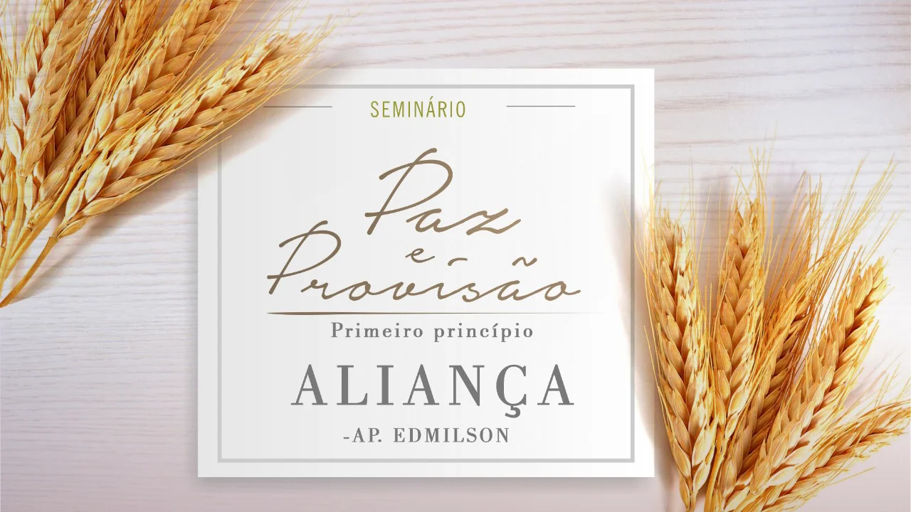 Seminário Paz e Provisão - Aliança - Ap Edmilson 