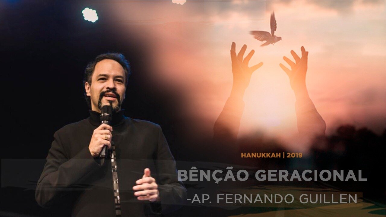 Hanukkah 2019 - Bênção geracional - Ap Fernando Guillen 