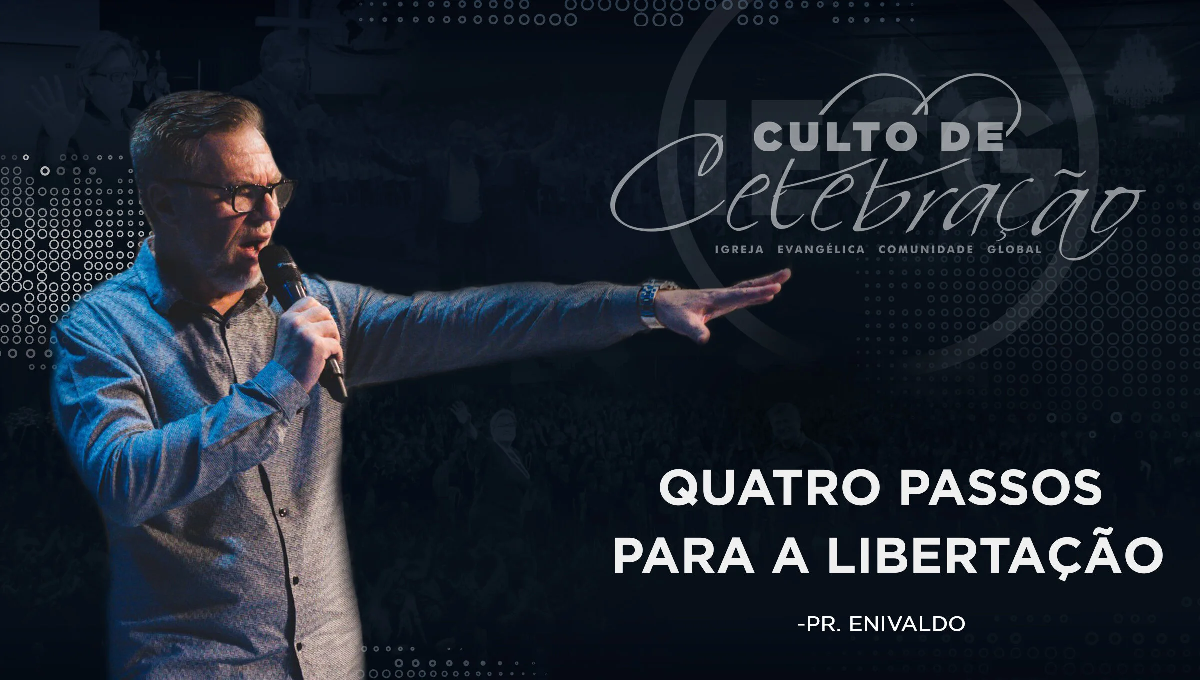 Quatro passos para a libertação - Pr Enivaldo 