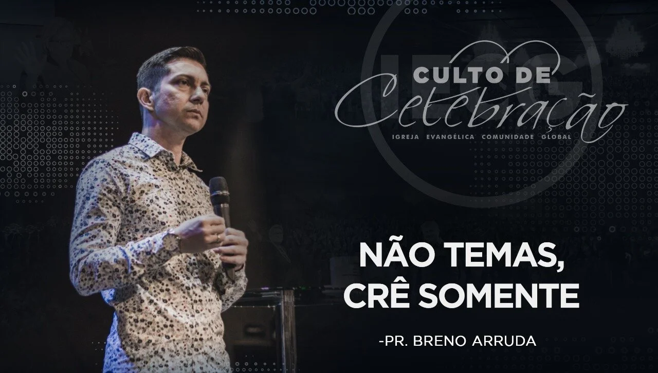 Não temas, crê somente - Pr Breno 