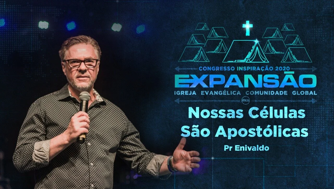 Nossas células são apostólicas - Pr Enivaldo - 9° Congresso inspiração 